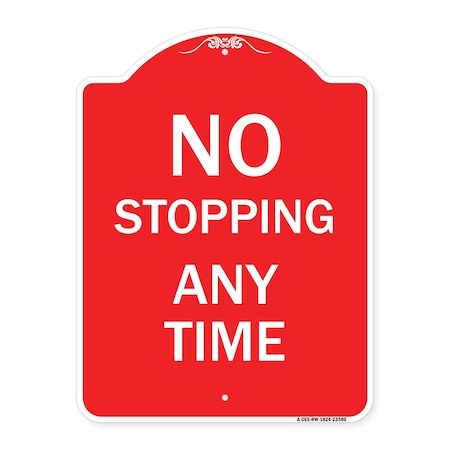 Designer Series Sign-No Stopping Anytime, Red & White Aluminum Architectural Sign